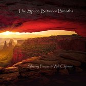 Sherry Finzer & Will Clipman - The Space Between The Breaths (CD)