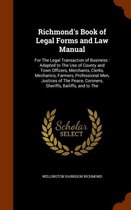 Richmond's Book of Legal Forms and Law Manual: For the Legal Transaction of Business