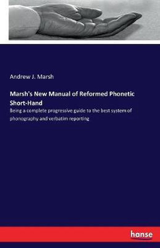Marsh's New Manual of Reformed Phonetic Short-Hand - cover