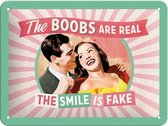 Wandbord - the boobs are real the smile is fake -15x20cm-