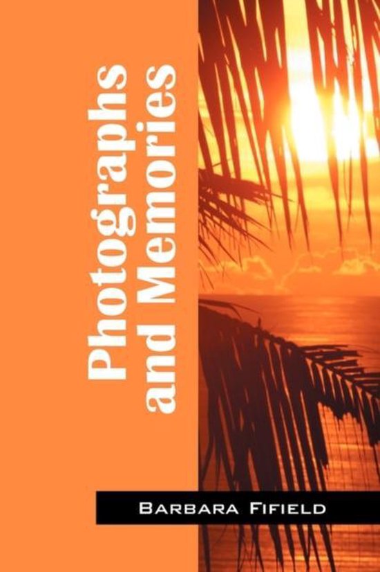 Photographs and Memories, Barbara Fifield 9781432752385 Boeken