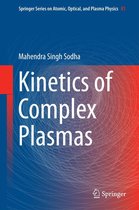 Springer Series on Atomic, Optical, and Plasma Physics 81 - Kinetics of Complex Plasmas