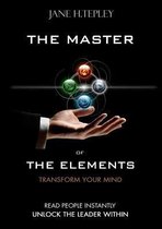 The Master of the Elements - Transform Your Mind