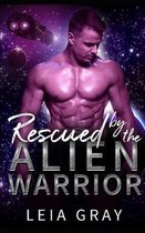 Rescued by the Alien Warrior