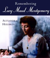 Omslag Remembering Lucy Maud Montgomery