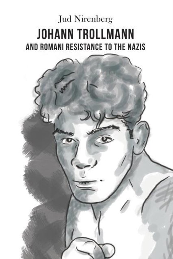 Johann Trollmann and Romani Resistance to the Nazis - cover