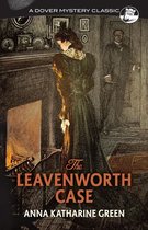 Dover Mystery Classics - The Leavenworth Case