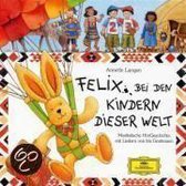 Felix Bei Den Kindern  Dieser Welt/Annette Langen
