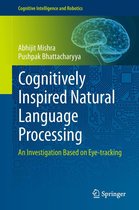 Cognitive Intelligence and Robotics - Cognitively Inspired Natural Language Processing