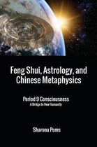 Feng Shui, Astrology, and Chinese Metaphysics