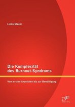 Die Komplexität des Burnout-Syndroms: Vom ersten Anzeichen bis zur Bewältigung