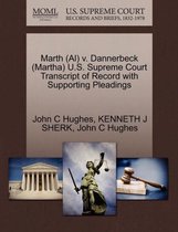 Marth (Al) V. Dannerbeck (Martha) U.S. Supreme Court Transcript of Record with Supporting Pleadings