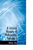 A Critical History of Philosophy, Volume I