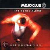 Mojo Club Remix Album: Some Essential Pieces