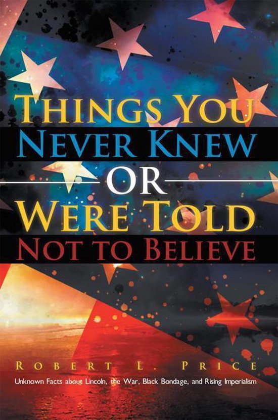 Things You Never Knew or Were Told Not to Believe - cover