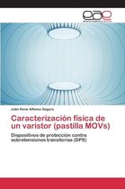 Caracterización física de un varistor (pastilla MOVs)