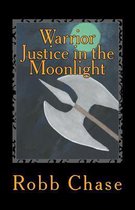 Warrior Justice in the Moonlight
