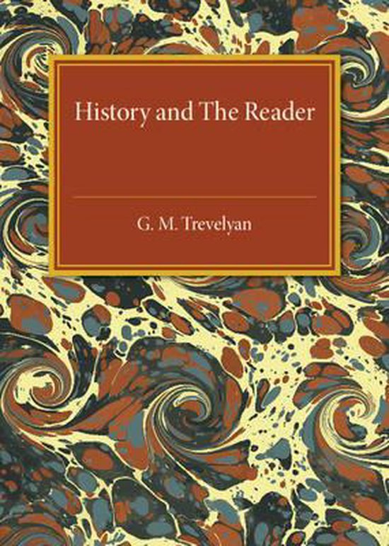 History and the Reader 9781316611753 G. M. Trevelyan Boeken