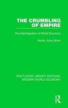 Routledge Library Editions: Modern World Economy-The Crumbling of Empire