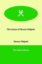 The Letters of Horace Walpole.