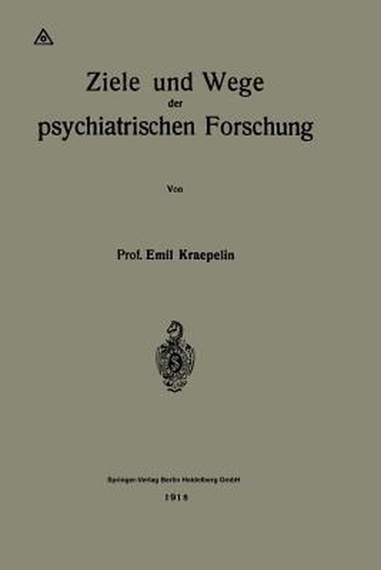Ziele Und Wege Der Psychiatrischen Forschung - cover