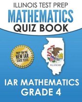 Illinois Test Prep Mathematics Quiz Book Iar Mathematics Grade 4