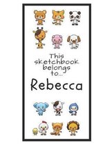 Rebecca Sketchbook: Personalized Animals Sketchbook with Name