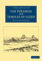 Cambridge Library Collection - Egyptology-The Pyramids and Temples of Gizeh