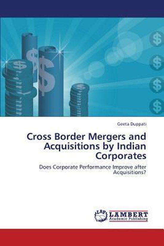 Cross Border Mergers and Acquisitions by Indian Corporates ...