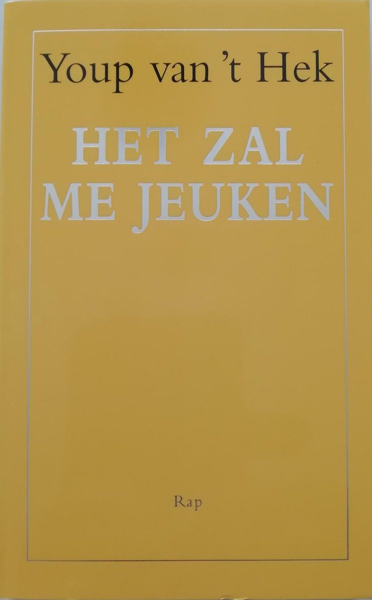 Het Zal Me Jeuken, Youp van 't Hek 9789060059586 Boeken Het Zal Me Jeuken, Youp van 't Hek 9789060059586 Boeken