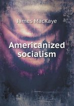 Americanized Socialism