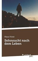 Sehnsucht Nach Dem Leben