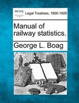 Manual of Railway Statistics.