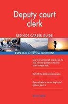 Deputy Court Clerk Red-Hot Career Guide; 2529 Real Interview Questions