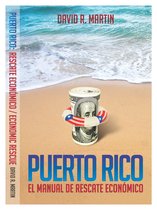 Puerto Rico: El Manual de Rescate Económico