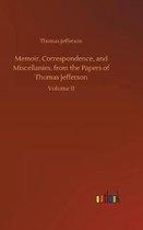 Memoir, Correspondence, and Miscellanies, from the Papers of Thomas Jefferson