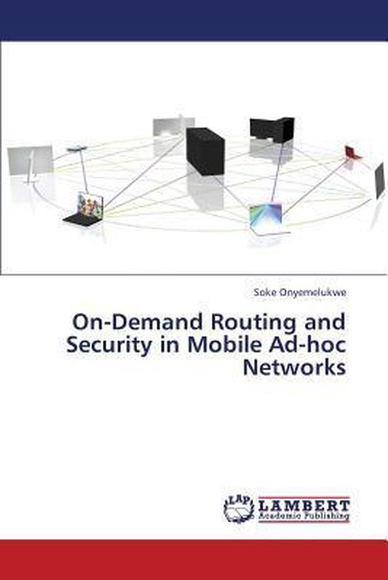 On-Demand Routing and Security in Mobile Ad-Hoc Networks - cover