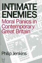 Intimate Enemies: Moral Panics in Contemporary Great Britain