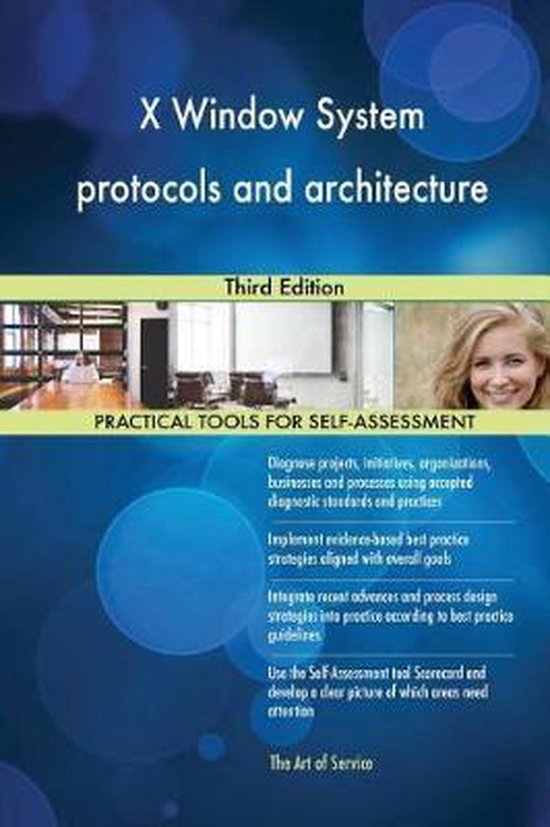 X Window System Protocols and Architecture, Gerardus Blokdyk
