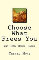 Choose What Frees You