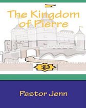 The Kingdom Of Pierre: An Urban Fairytale