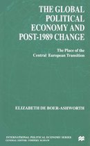 The Global Political Economy and Post-1989 Change