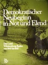 Demokratischer Neubeginn in Not und Elend