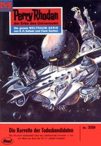 Perry Rhodan-Erstauflage 359 - Perry Rhodan 359: Die Korvette der Todeskandidaten