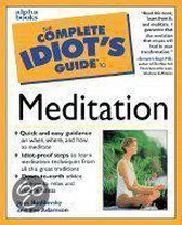 The Complete Idiot's Guide To Meditation