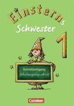 Einsterns Schwester - Erstlesen 1. Schuljahr. Schreiblehrgang Schulausgangsschrift