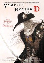 Vampire Hunter D - Vampire Hunter D Volume 5: The Stuff of Dreams
