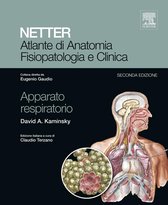 NETTER Atlante di Anatomia Fisiopatologica e Clinica 8 - NETTER Atlante di anatomia fisiopatologia e clinica: Apparato Respiratorio