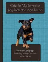 Rottweiler - My Protector And Friend Composition Notebook