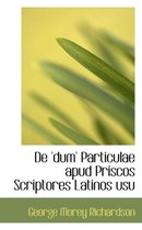 de 'Dum' Particulae Apud Priscos Scriptores Latinos Usu